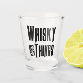 Verre A Shot Whisky And Things - Shot Glass