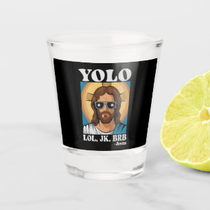 Verre A Shot YOLO LOL JK BRB Jésus drôle de Pâques