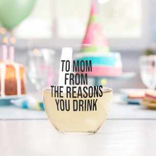 Verre À Vin Sans Pied À maman des raisons que vous buvez