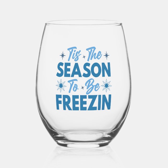 Verre À Vin Sans Pied Cette saison pour être Freezin - Hiver amusant (Recto)