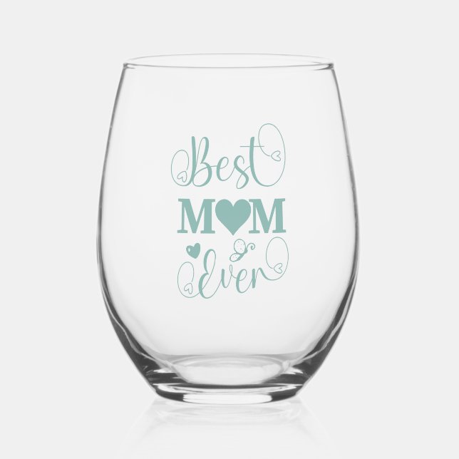 Verre À Vin Sans Pied Élégant script turquoise "Best Mom Ever" (Recto)