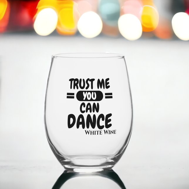 Verre À Vin Sans Pied Faites-moi confiance on peut danser alcool humour (Trust me you can dance alcohol humor stemless wine glass from Ricaso. Funny drinking saying)