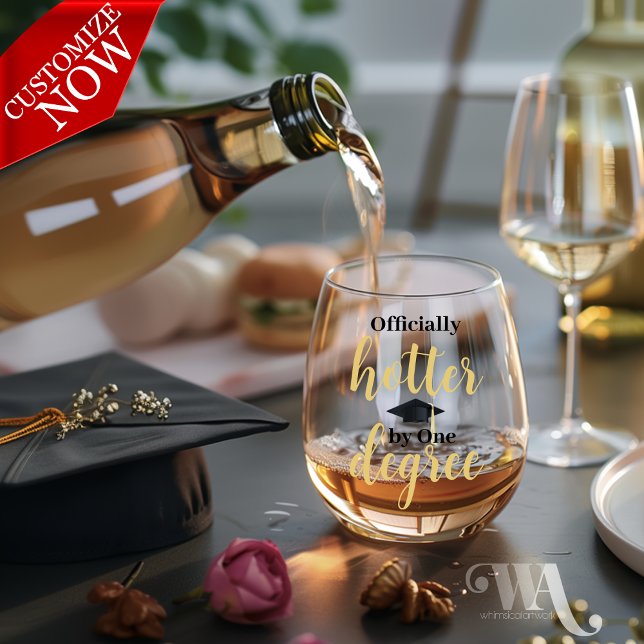 Verre À Vin Sans Pied Graduation Hotter by One Degree (easy to customize)