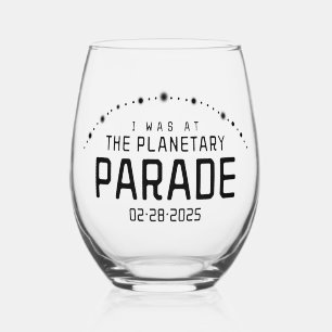 Verre À Vin Sans Pied J'étais à la Parade Planétaire le 28 février 2025