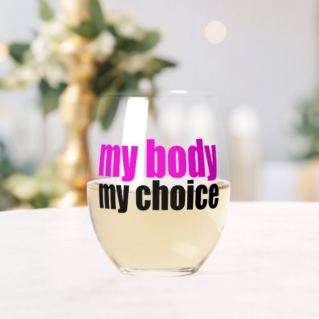 Verre À Vin Sans Pied Mon corps Mon choix Pro Choice Feminist (Insitu (Mariage))