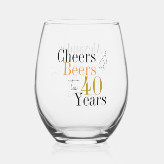 Verre À Vin Sans Pied Personalized 40th Birthday Cheers Beers