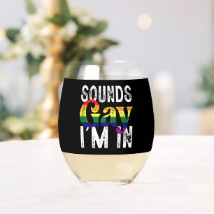 Verre À Vin Sans Pied Semble gay, je suis dans le drapeau arc-en-ciel LG