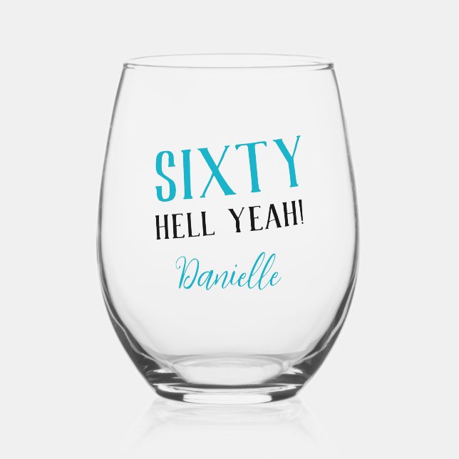 Verre À Vin Sans Pied SOIXANTE ENFER OUI ! Funny Turquoise 60e anniversa (Recto)