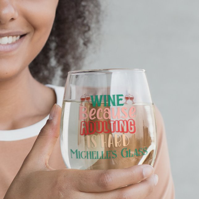 Verre À Vin Sans Pied Vin parce que Adulte est dur Personnalisé (Créateur téléchargé)
