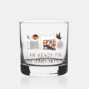 Verre À Whisky Je Suis Prêt À Ce Que Les Feuilles Tombent !