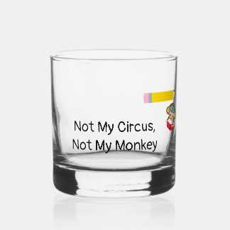 Verre À Whisky Pas mon cirque, pas mon singe   