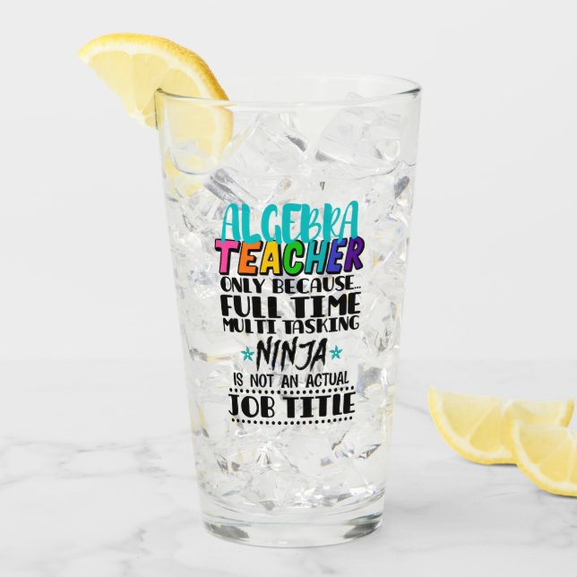 Verre Algebra Enseignant Uniquement Parce Qu'À Temps Ple (Devant glace)