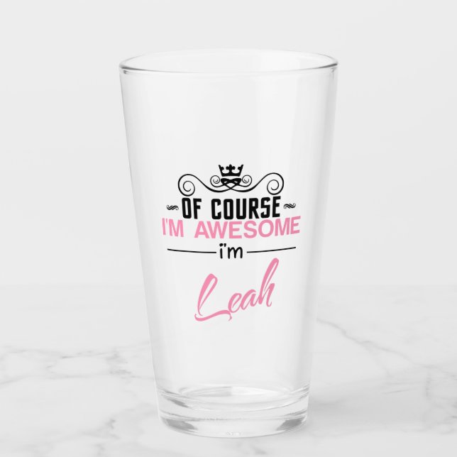 Verre Bien sûr que je suis génial Je suis Leah (Devant)