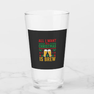 Verre Bières de Noël Tout ce que je veux c'est brasser