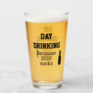 Verre Boire toute la journée parce que 2020 est nul