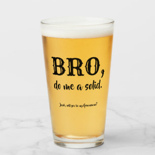 Verre Bro me font un solide - proposition drôle de
