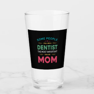 Verre Certaines Personnes M'Appelent Maman Dentiste