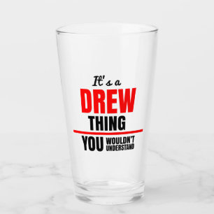 Verre C'est une chose Drew que vous ne comprendriez pas