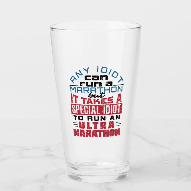 Verre Coureur Ultra Marathon N'Importe Quel Idiot Peut E (Devant)