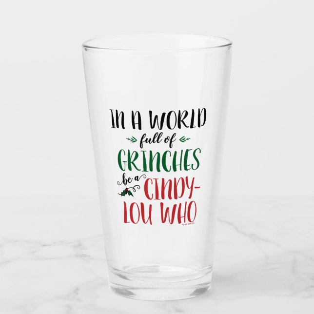 Verre Dans un monde de Grinches Be a Cindy-Lou Who Citat (Devant)