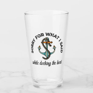 Verre Désolé pour ce que j'ai dit Funny Boating Humour A
