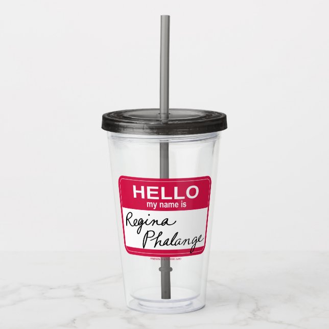 Verre En Acrylique AMIS™ | Bonjour Mon nom est Regina Phalange (Devant)