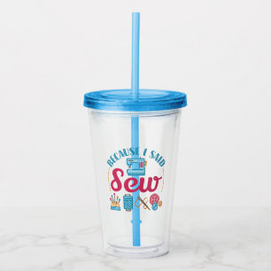 Verre En Acrylique Coudre Lover Parce Que J'Ai Dit Coudre