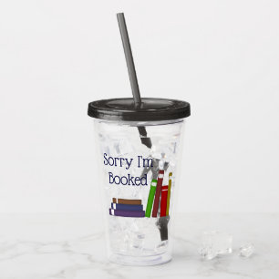 Verre En Acrylique Drôle Désolé Je suis Booked Acryllique Tumbler