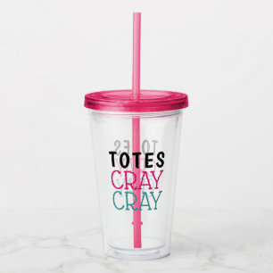 Verre En Acrylique Drôle Totes Cray Cray