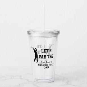 Verre En Acrylique Enterrement de vie de garçon de golf Let's Par Tee