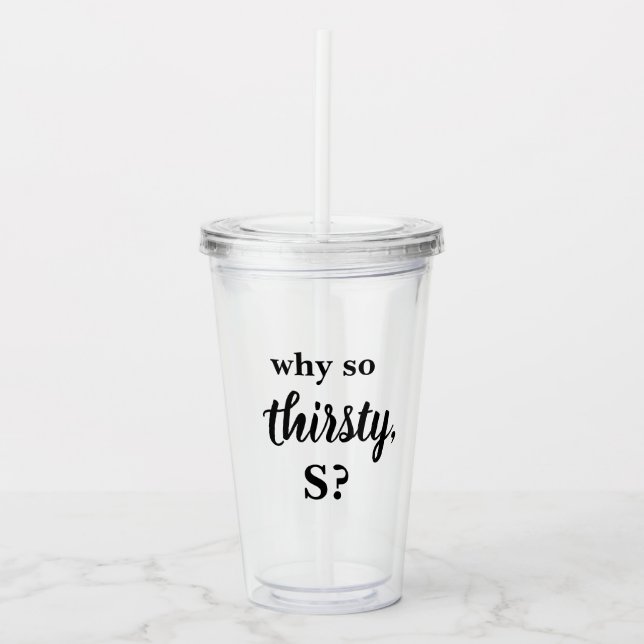 Verre En Acrylique Gossip Girl Pourquoi si soif S Tumbler (Devant)