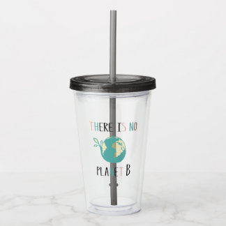 Verre En Acrylique Il N'Y A Pas De Planète B