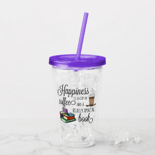 Verre En Acrylique Le bonheur est une coupe de café et un livre Extra