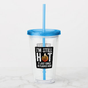 Verre En Acrylique ménopause (I'm Still Hot) Acrylic Tumbler