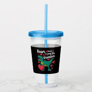 Verre En Acrylique Rawr Signifie Je T'aime En Dinosaure T Rex Saint-V