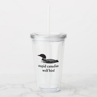 Verre En Acrylique Stupid Canadian Wolf Bird Hockey Romance for Hocke