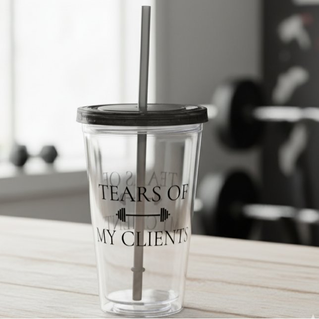 Verre En Acrylique Tears of My Clients Fitness Instructor Trainer (Créateur téléchargé)