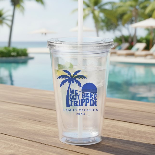 Verre En Acrylique We Out Here Trippin Funny Trip Family Vacation (We Out Here Trippin Funny Trip Family Vacation Acrylic Tumbler
)