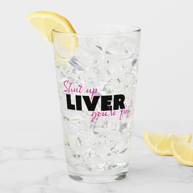 Verre FERMEZ LIVER LIVER VOUS ÊTES FINE Citation Drôle (Devant glace)