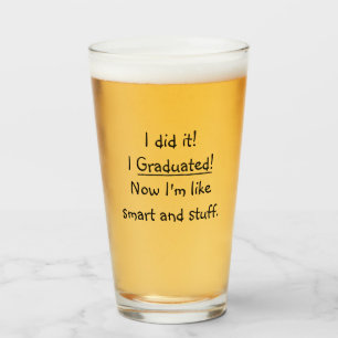 Verre I Graduated Smart Funny Graduation Nom de la fête 