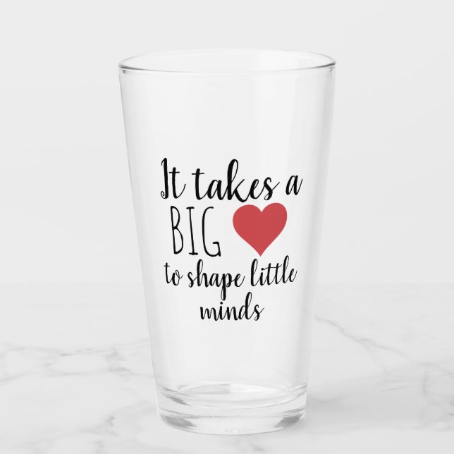 Verre Il faut un grand coeur enseignant Appréciation cad (Devant)