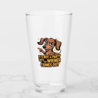 Verre It's Not A Party Until The Wiener Comes Out