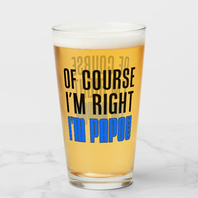 Verre J'ai raison je suis grand-père de Grec de Papou (Devant (rempli))
