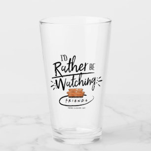 Verre J'aurais préféré regarder FRIENDS™