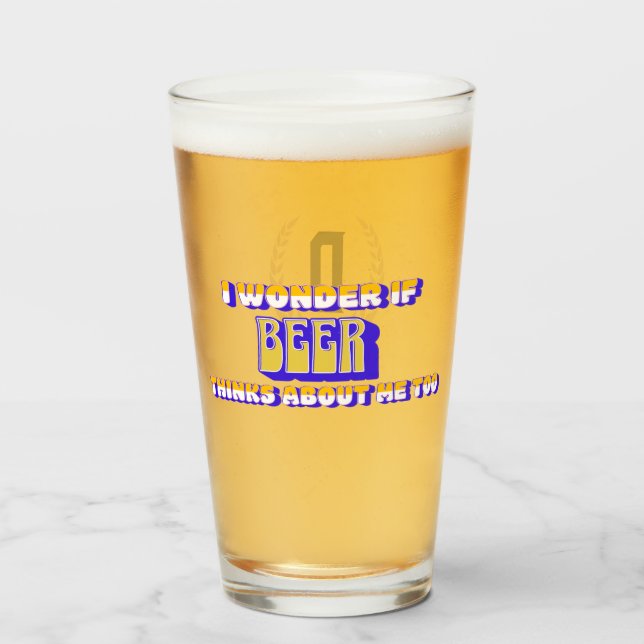 Verre "Je me demande si la bière..."  Monogramme  (Devant (rempli))