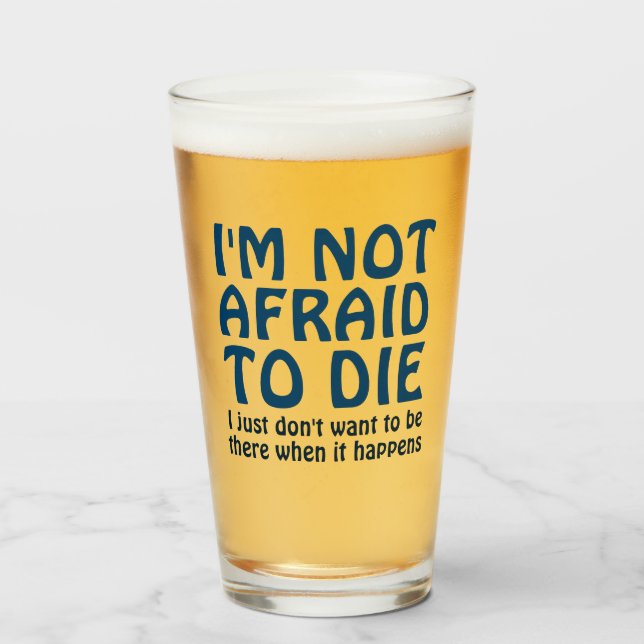 VERRE JE N'AI PAS PEUR DE MOURIR FUNNY DIRE (Devant (rempli))