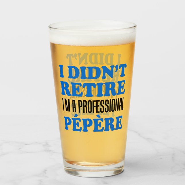Verre Je n'ai pas quitté Professional Pepere French Gran (Devant (rempli))