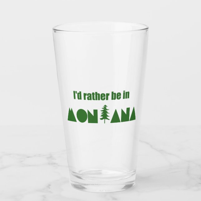 Verre Je Préférerais Être Dans Le Montana (Devant)
