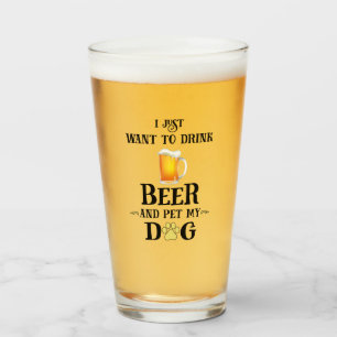 Verre Je veux juste boire de la bière et faire passer mo