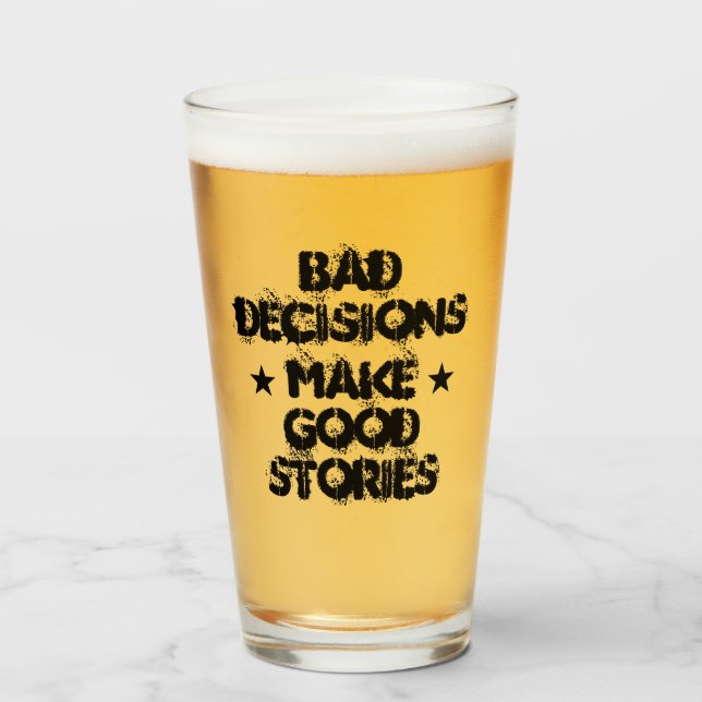 Verre LES MAUVAISES DÉCISIONS Customisées FONT DE BONNES (Devant (rempli))